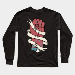 Vote or Die - US Elections 2020, November 3rd | Red Fist Long Sleeve T-Shirt